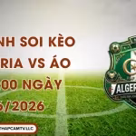 Nhận Định Soi Kèo Na Algeria vs Áo Lúc 09:00 Ngày 28/06/2026